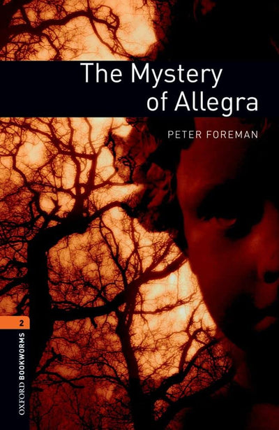 Oxford Bookworms Library: The Mystery of Allegra: Level 2: 700-Word Vocabulary (Oxford Bookworms Library, Stage 2)