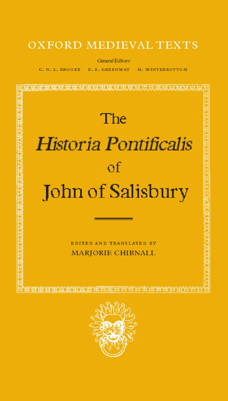 The Historia Pontificalis of John of Salisbury (Oxford Medieval Texts)