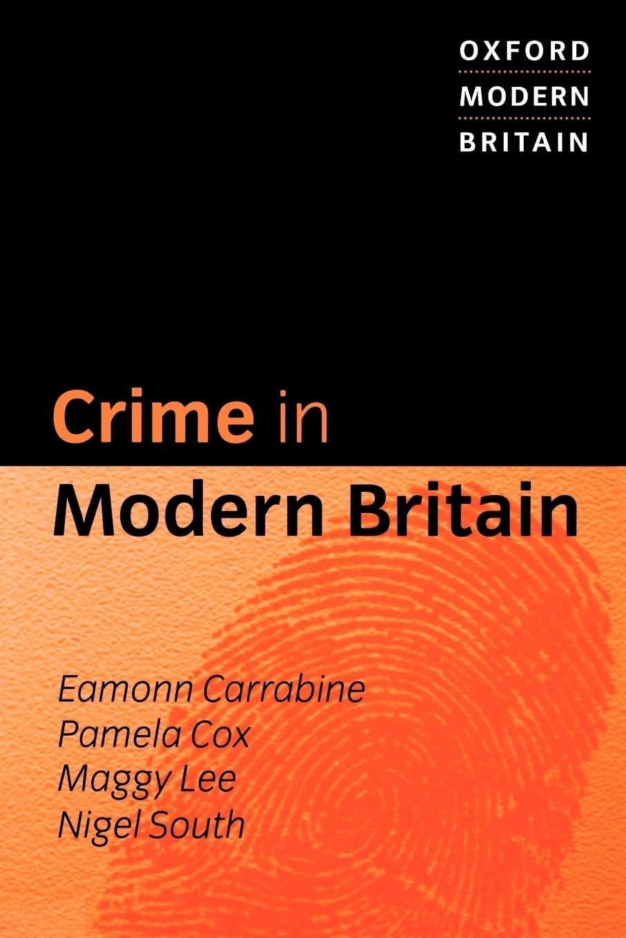 Crime in Modern Britain (Oxford Modern Britain)