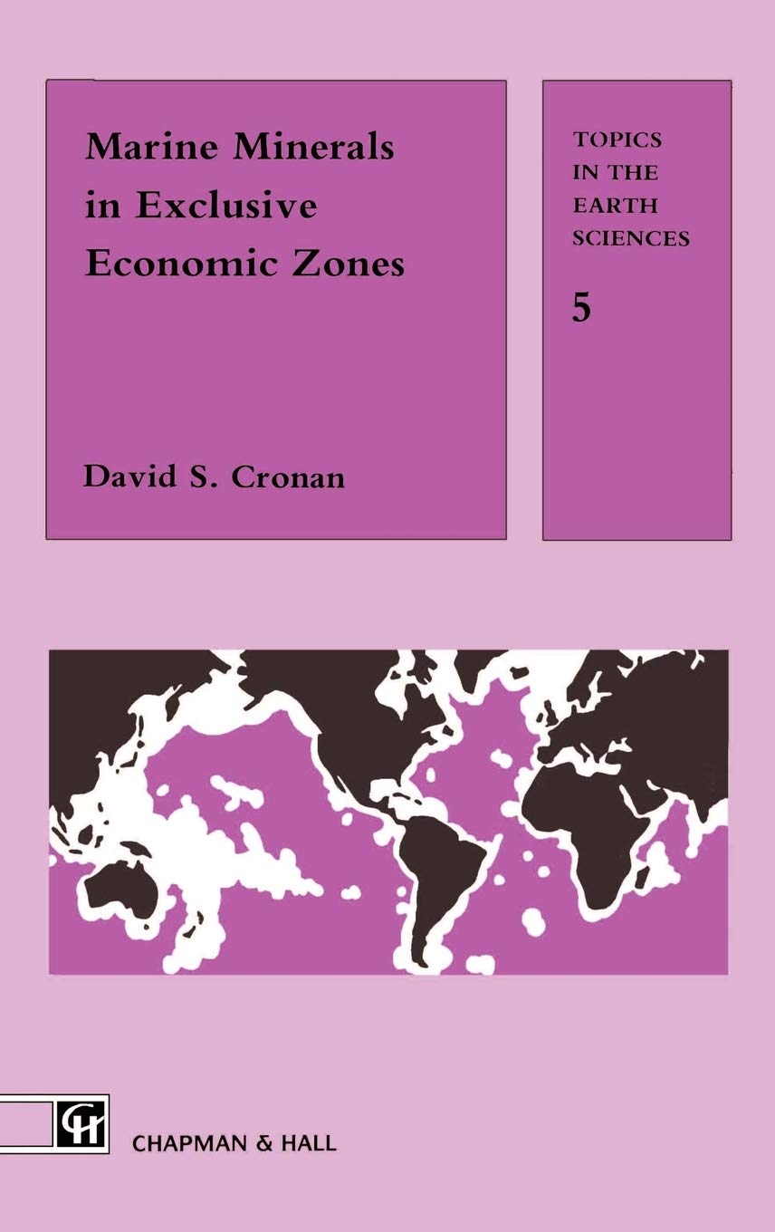Marine Minerals in Exclusive Economic Zones (Topics in the Earth Sciences)