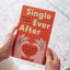 Single Ever After: A Biblical Vision for the Significance of Singleness (A Positive, Scriptural Perspective on the Beauty and Purpose of Singlehood for Unmarried or Widowed Christians)