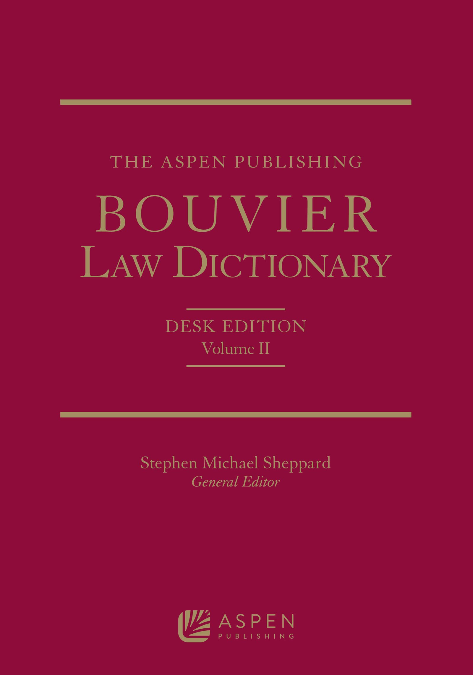 The Aspen Publishing Bouvier Law Dictionary: Desk Edition