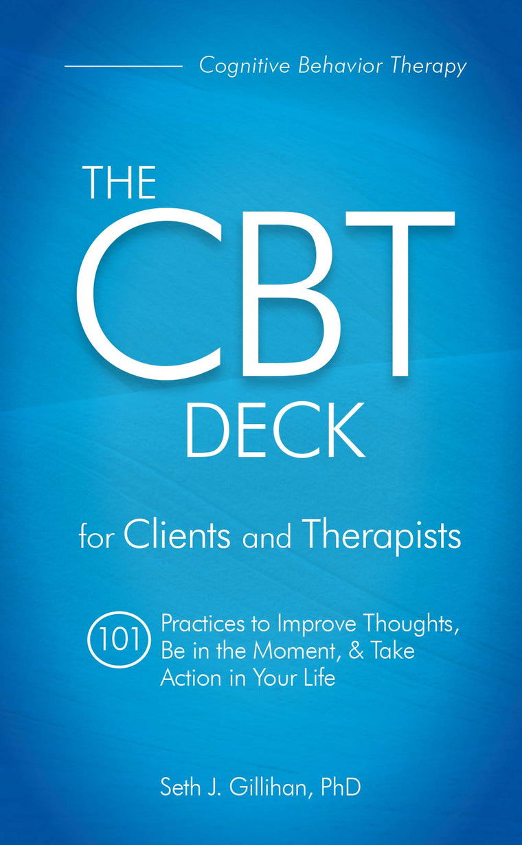 The CBT Deck: 101 Practices to Improve Thoughts, Be in the M