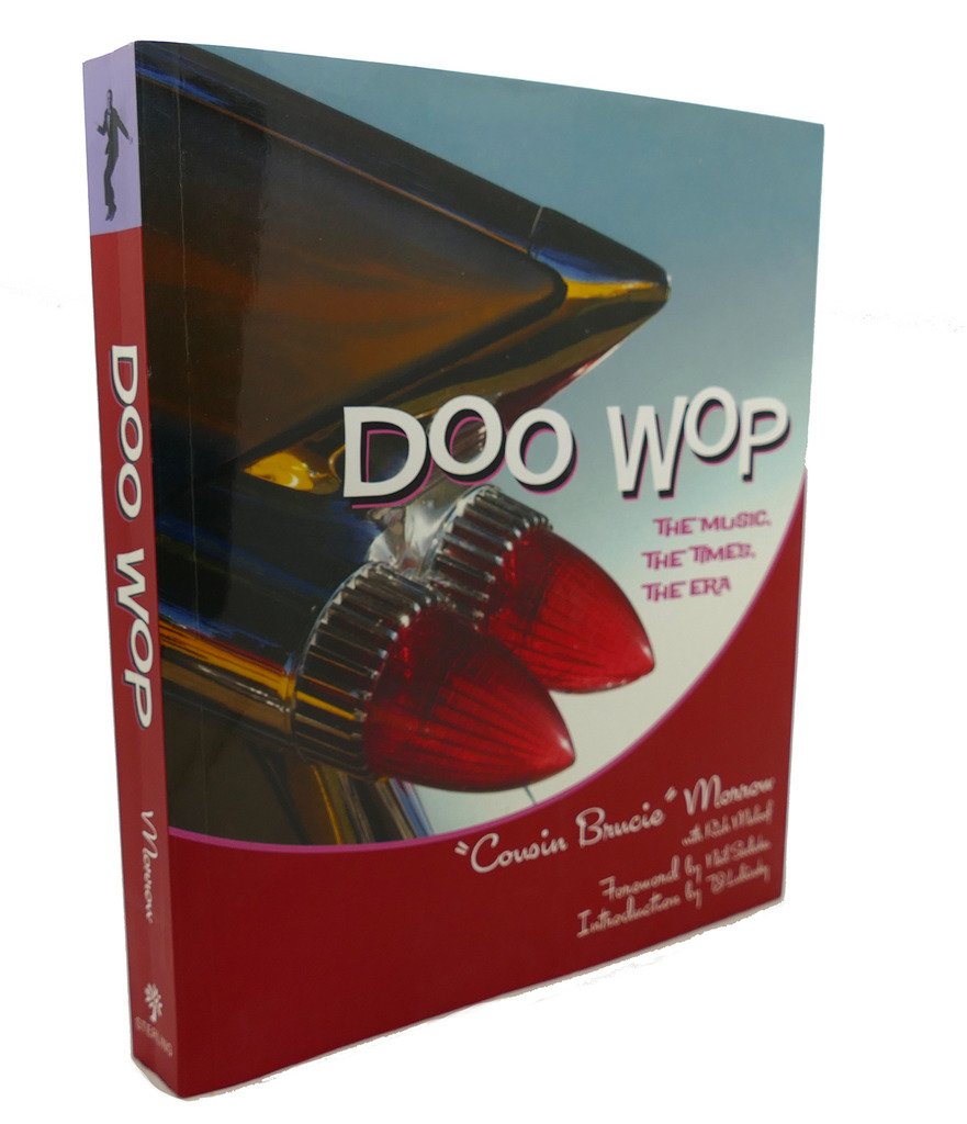 Doo Wop: The Music, the Times, the Era