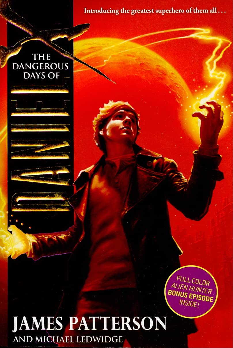 The Dangerous Days of Daniel X (Daniel X, 1) by Patterson, J