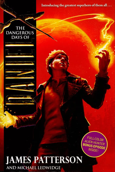The Dangerous Days of Daniel X (Daniel X, 1) by Patterson, J