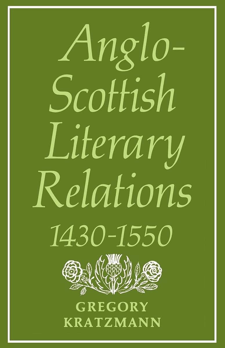 Anglo-Scottish Literary Relations 1430-1550