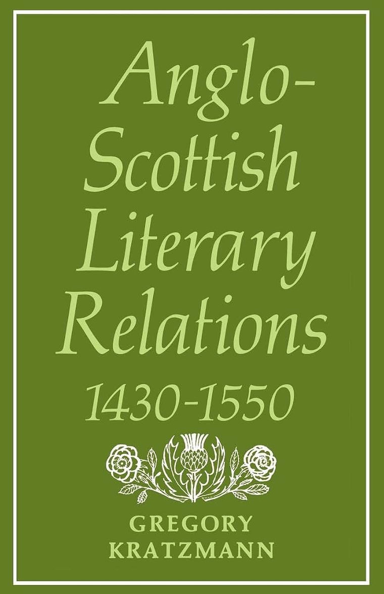 Anglo-Scottish Literary Relations 1430-1550
