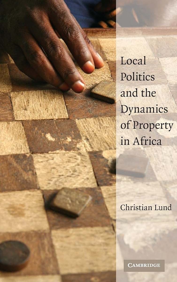 Local Politics and the Dynamics of Property in Africa