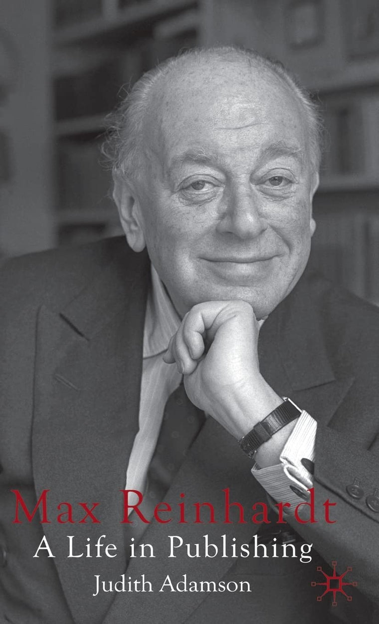 Max Reinhardt: A Life in Publishing