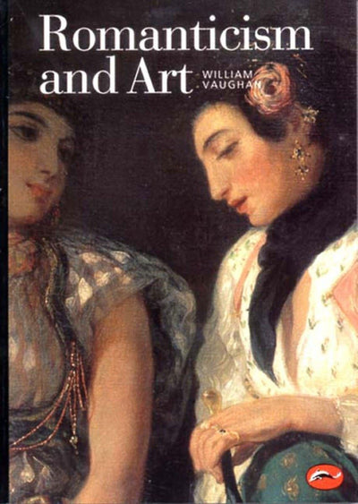 Romanticism and Art (Revised) (World of Art)