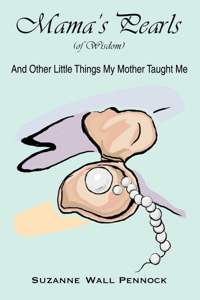 Mamas Pearls: (of Wisdom)