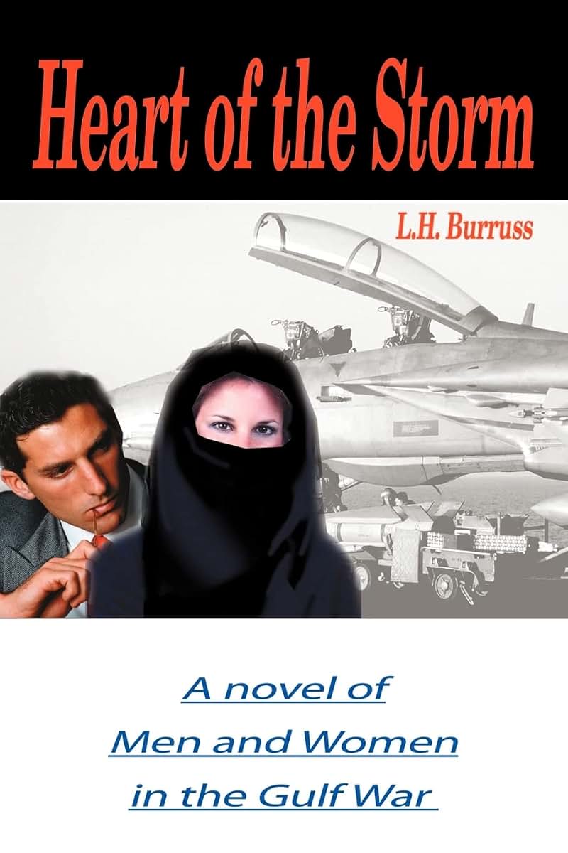 Heart of the Storm: A novel of Men and Women in the Gulf War