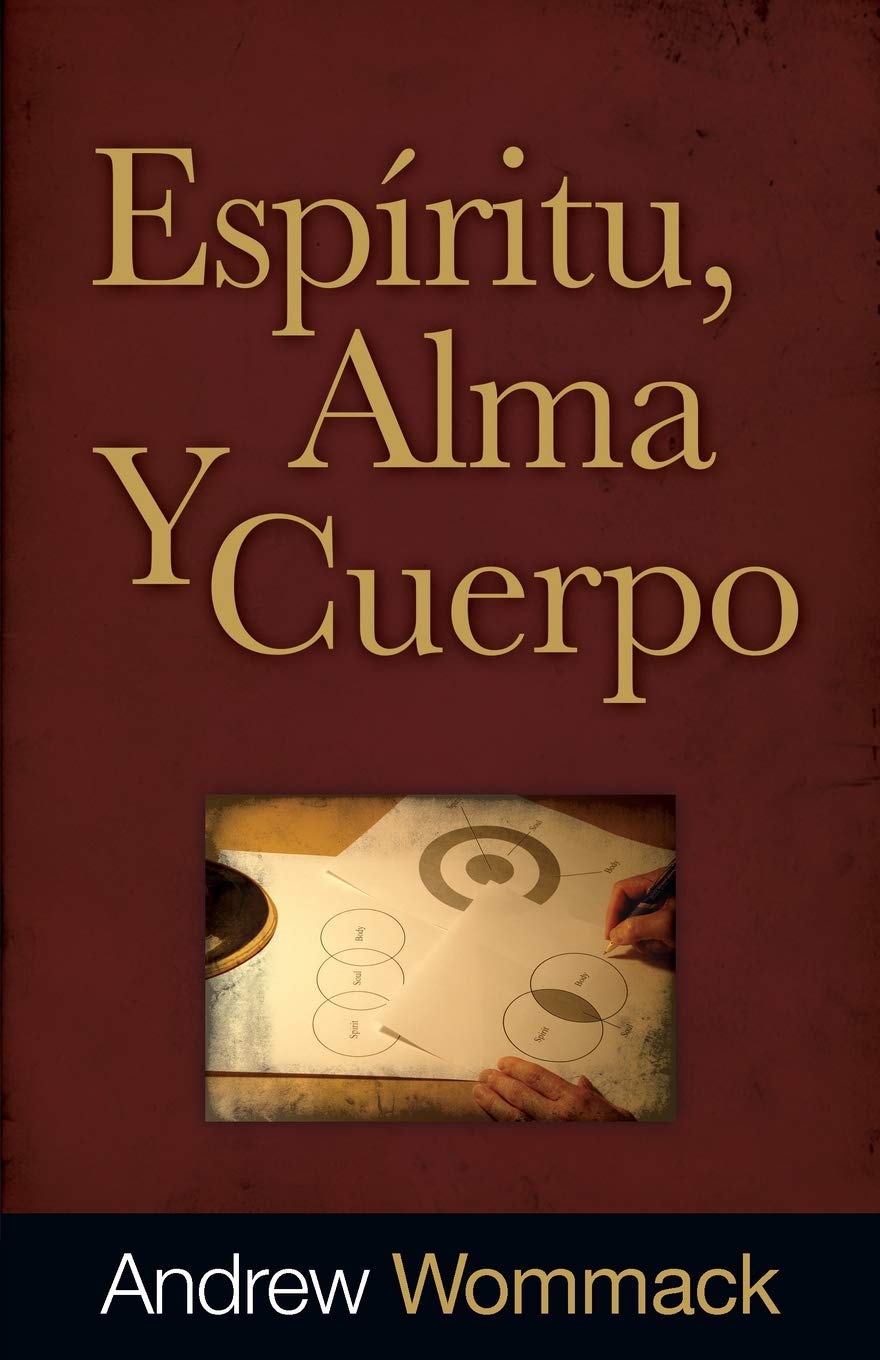 Espíritu, Alma Y Cuerpo (Spanish Edition)