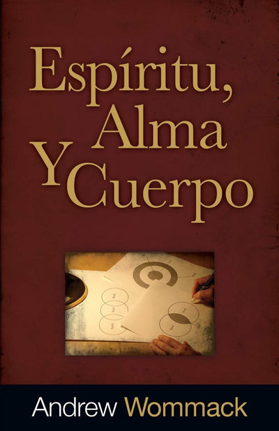 Espíritu, Alma Y Cuerpo (Spanish Edition)