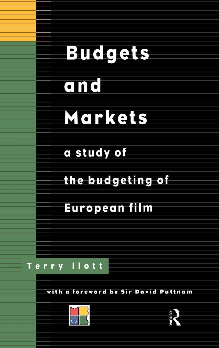 Budgets and Markets: A Study of the Budgeting of European Films (Blueprint)