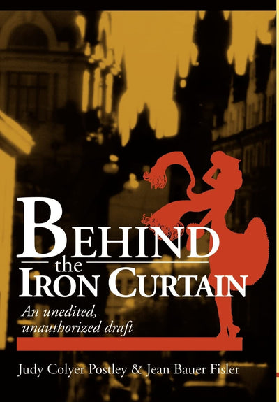 Behind the Iron Curtain: An unedited, unauthorized draft