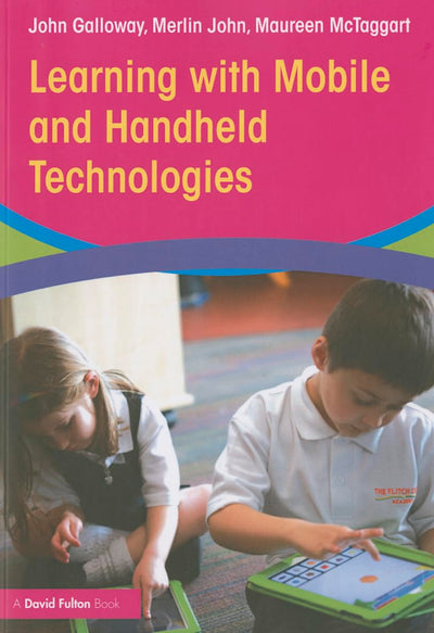 Learning with Mobile and Handheld Technologies
