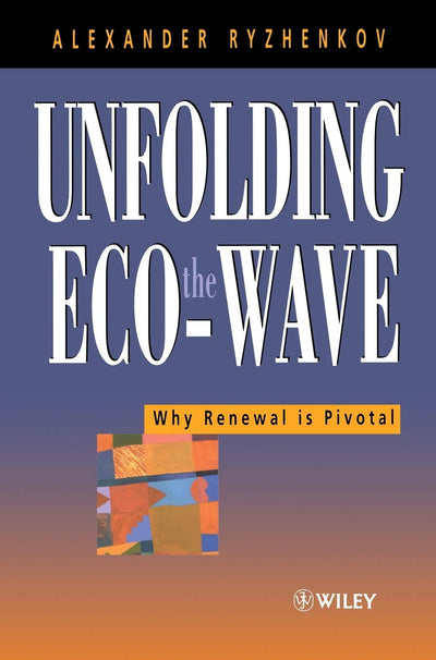 Unfolding the Eco-wave - Why Renewal is Pivotal