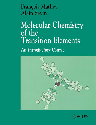 Molecular Chemistry of the Transition Elements: An Introductory Course