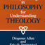 Primary Readings in Philosophy for Understanding Theology