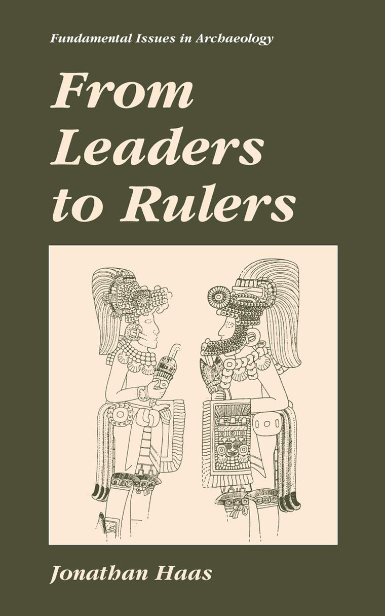 From Leaders to Rulers (Fundamental Issues in Archaeology)