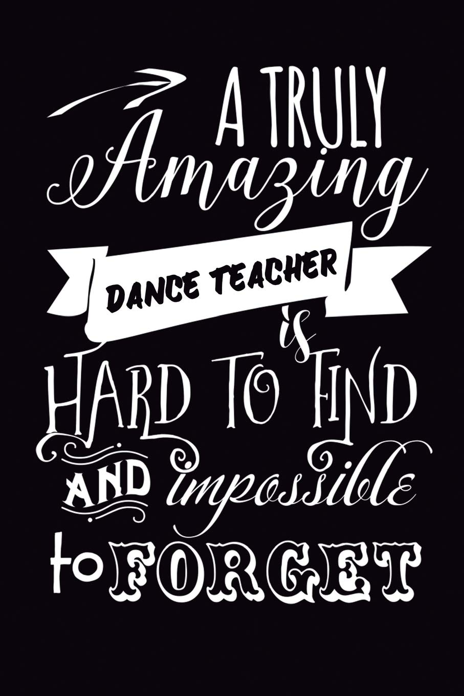 Dance Teacher Gift: 6x9 Lined, 110 pages, Funny Notebook for Dance Coach, Appreciation and Original Gag Gift for dance or hip hop lovers to write in, perfect for women/men