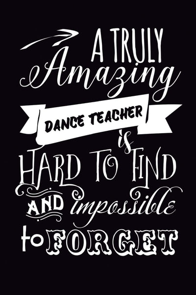 Dance Teacher Gift: 6x9 Lined, 110 pages, Funny Notebook for Dance Coach, Appreciation and Original Gag Gift for dance or hip hop lovers to write in, perfect for women/men