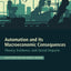 Automation and Its Macroeconomic Consequences: Theory, Evidence, and Social Impacts