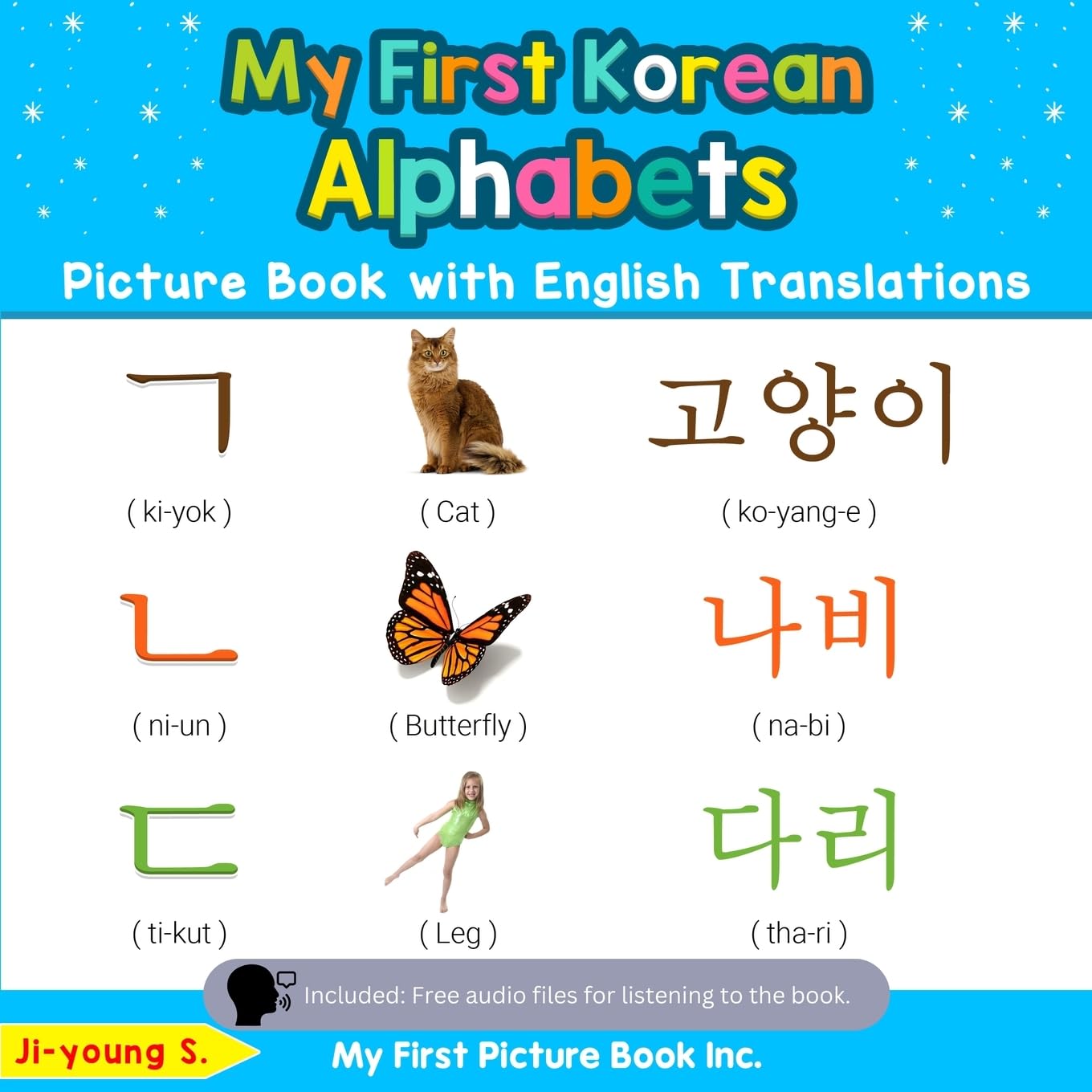 My First Korean Alphabets Picture Book with English Translations: Bilingual Early Learning & Easy Teaching Korean Books for Kids (Teach & Learn Basic Korean words for Children)