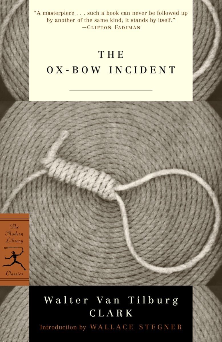 The Ox-Bow Incident (Modern Library Classics) by Clark, Walt