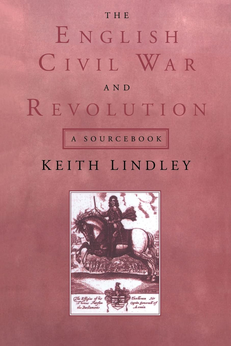 The English Civil War and Revolution: A Sourcebook