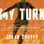 My Turn by Cruyff, Johan