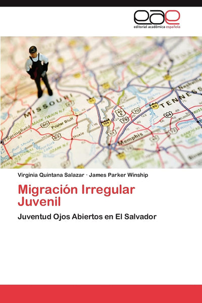 Migración Irregular Juvenil: Juventud Ojos Abiertos en El Salvador (Spanish Edition)