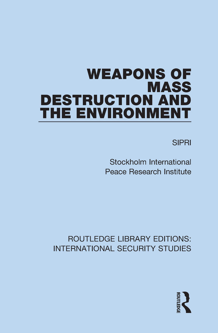 Weapons of Mass Destruction and the Environment (Routledge Library Editions: International Security Studies)
