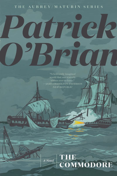 The Commodore (Aubrey/Maturin Novels, 17)