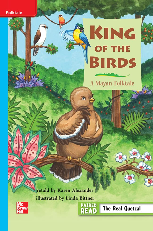 Reading Wonders Leveled Reader King of the Birds: On-Level Unit 3 Week 1 Grade 3 (ELEMENTARY CORE READING)