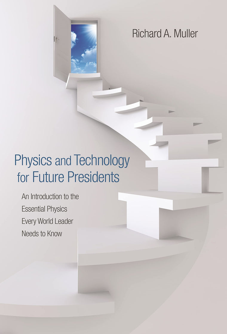 Physics and Technology for Future Presidents: An Introductio