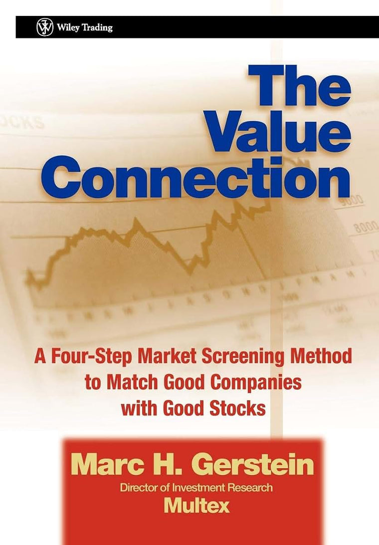 The Value Connection: A Four-Step Market Screening Method to Match Good Companies With Good Stocks