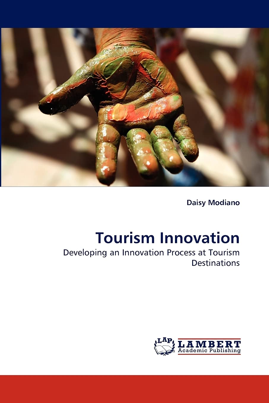 Tourism Innovation: Developing an Innovation Process at Tourism Destinations