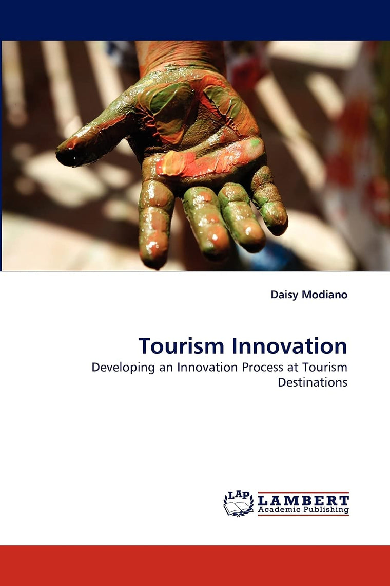 Tourism Innovation: Developing an Innovation Process at Tourism Destinations