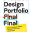 Product Design Portfolio Final Final: Make a product design portfolio that lands dream jobs