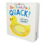 See, Touch, Feel: Quack!