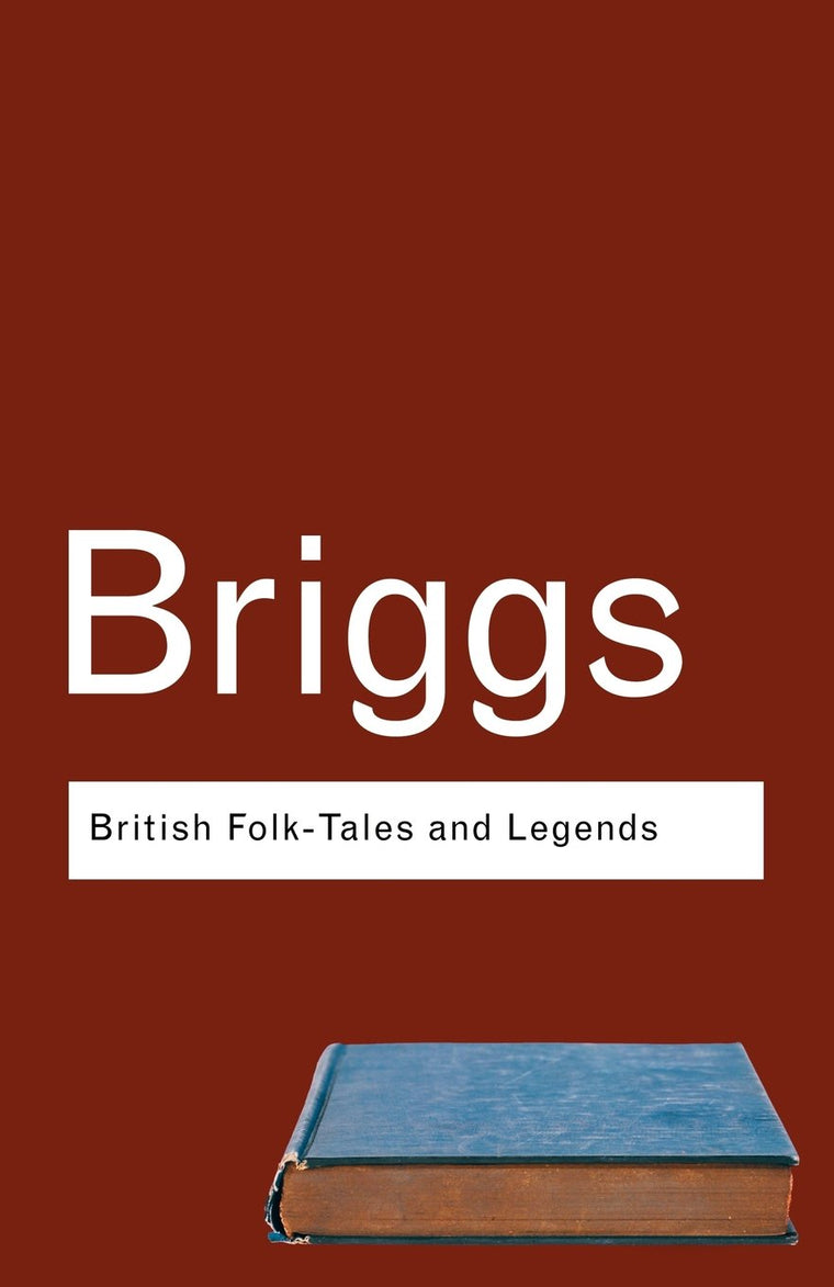 British Folk Tales and Legends: A Sampler (Routledge Classics)