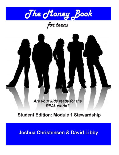 The Money Book for Teens: Students Edition: Module 1 - Stewardship