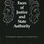 The Faces of Justice and State Authority: A Comparative Approach to the Legal Process