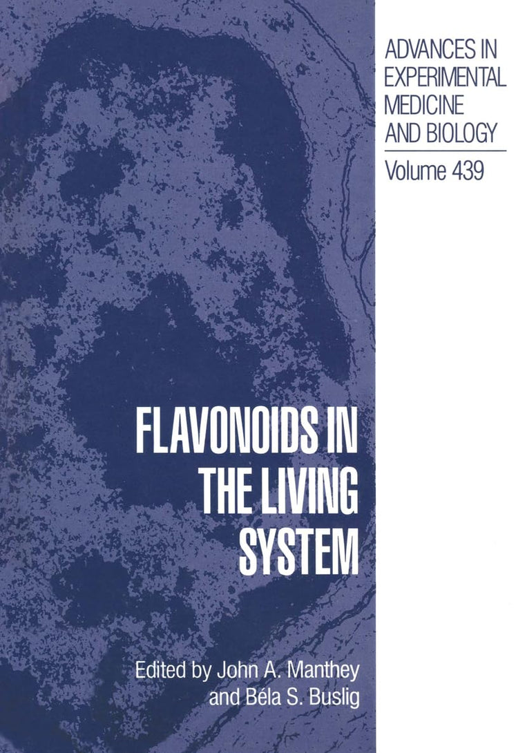 Flavonoids in the Living System (Advances in Experimental Medicine & Biology)