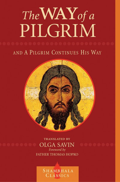 The Way of a Pilgrim and The Pilgrim Continues His Way (Sham