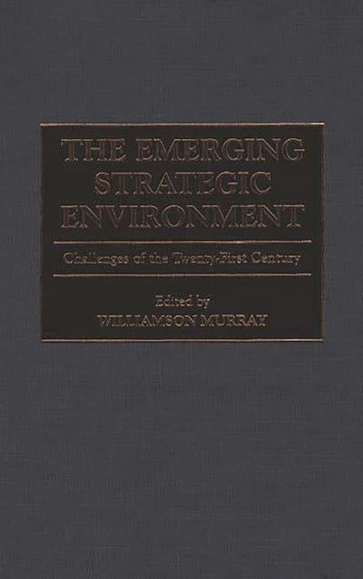 The Emerging Strategic Environment