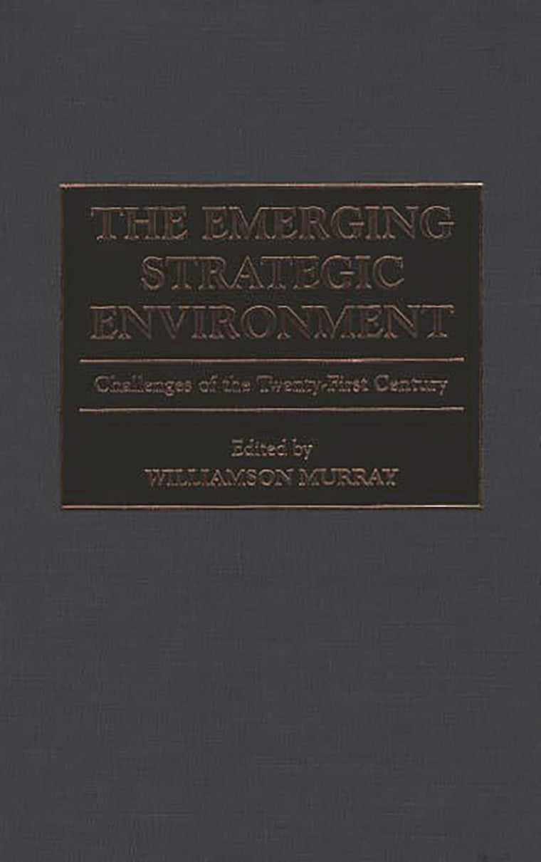 The Emerging Strategic Environment